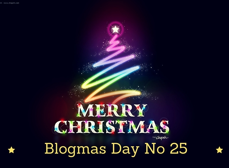 Blogmas Day No 25